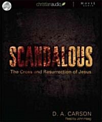 Scandalous: The Cross and the Resurrection of Jesus (Audio CD)