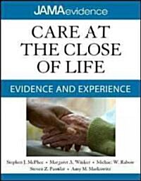 Care at the Close of Life: Evidence and Experience (Paperback)