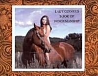 Lady Godivas Book of Horsemanship (Paperback)