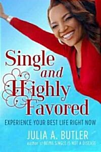 Single and Highly Favored (Paperback)