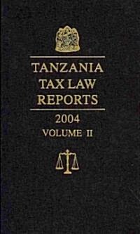 Tanzania Tax Law Reports 2004 (Hardcover)