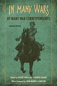 In Many Wars, by Many War Correspondents (Paperback, Updated)
