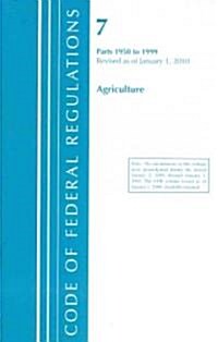 Code of Federal Regulations, Title 07: Parts 1950-1999 (Agriculture) Farmers Home Administration: Revised 1/10 (Paperback)