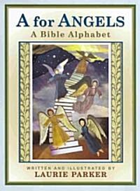 A for Angels: A Bible Alphabet (Hardcover)