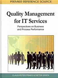 Quality Management for IT Services: Perspectives on Business and Process Performance (Hardcover)