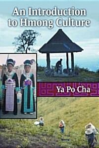 An Introduction to Hmong Culture (Paperback)