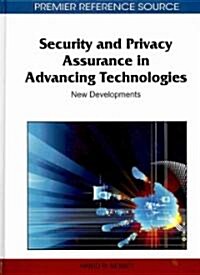 Security and Privacy Assurance in Advancing Technologies: New Developments (Hardcover)