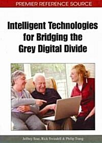 Intelligent Technologies for Bridging the Grey Digital Divide (Hardcover, 1st)