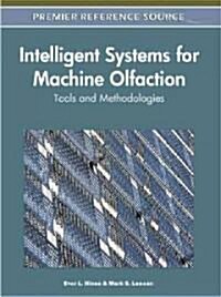 Intelligent Systems for Machine Olfaction: Tools and Methodologies (Hardcover)