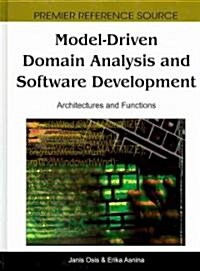 Model-Driven Domain Analysis and Software Development: Architectures and Functions (Hardcover)