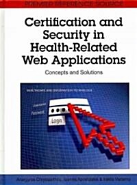 Certification and Security in Health-Related Web Applications: Concepts and Solutions (Hardcover)