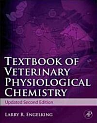 Textbook of Veterinary Physiological Chemistry (Paperback, 2, Updated)