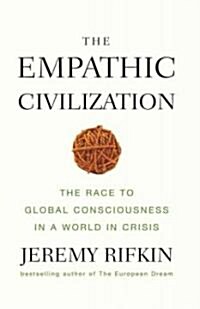 [중고] The Empathic Civilization - The Race to Global Consciousness in a World in Crisis (Paperback)