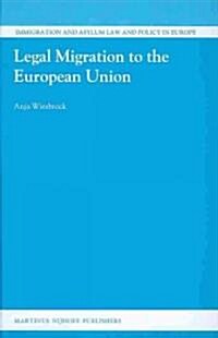 Legal Migration to the European Union (Hardcover)