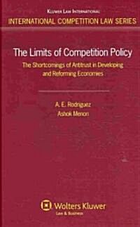 The Limits of Competition Policy. the Shortcomings of Antitrust in Developing and Reforming Economies (Hardcover)