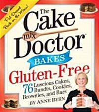 Cake Mix Doctor Bakes Gluten-Free: Classic Cakes, Cookies, Brownies, Bundts, and Bars (Paperback)