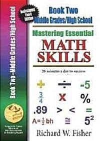 Mastering Essential Math Skills, Book Two: Middle Grades/High School: 20 Minutes a Day to Success [With DVD] (Paperback, 3)