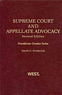 Supreme Court and Appalate Advocacy (Hardcover, 2nd)