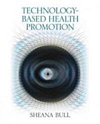 Technology-Based Health Promotion (Paperback)