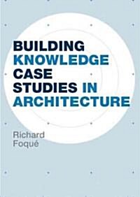 Building Knowledge in Architecture (Paperback)