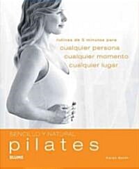 Pilates / sencillo y natural (Paperback, Translation)
