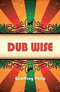 Dub Wise (Paperback)