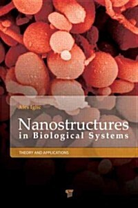 Nanostructures in Biological Systems: Theory and Applications (Hardcover)
