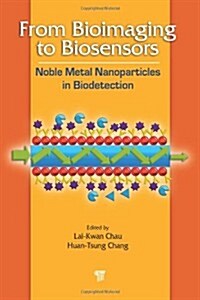 From Bioimaging to Biosensors: Noble Metal Nanoparticles in Biodetection (Hardcover)