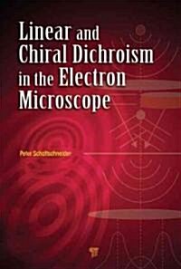 Linear and Chiral Dichroism in the Electron Microscope (Hardcover)