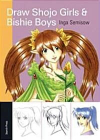 Draw Shojo Girls & Bishie Boys (Paperback)