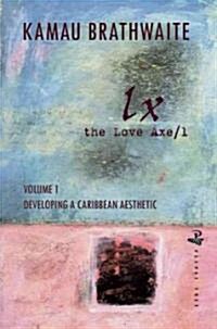 LX : The Love Axe/l (Paperback)