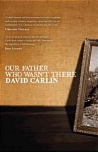 Our Father Who Wasnt There (Paperback)