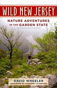 Wild New Jersey: Nature Adventures in the Garden State (Paperback)