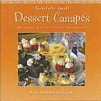 Dessert Canapes: Bite-Size Sweets for Easy Entertaining (Paperback)