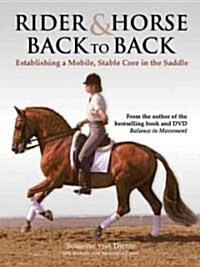 Rider & Horse Back to Back: Establishing a Mobile, Stable Core in the Saddle (Hardcover)