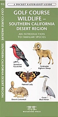 Golf Course Wildlife, Southern California Desert Region: A Folding Pocket Guide to Familiar Species (Paperback)