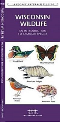 Wisconsin Wildlife: A Folding Pocket Guide to Familiar Animals (Hardcover)