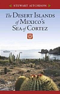 The Desert Islands of Mexicos Sea of Cortez (Paperback)