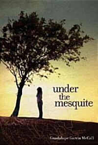 Under the Mesquite (Hardcover)