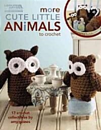 More Cute Little Animals to Crochet: 17 Crochet Collectibles (Paperback)