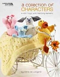 A Collection of Characters (Leisure Arts #4519) (Hardcover)