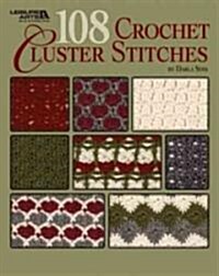 108 Crochet Cluster Stitches (Paperback)