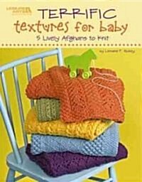 Terrific Textures for Baby: 5 Lively Afghans to Knit (Paperback)