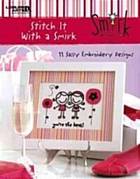 Stitch It With a Smirk (Paperback)