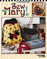 Mary Engelbriet: Sew Mary! (Leisure Arts #3685) (Hardcover)