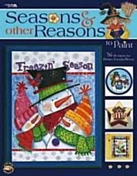 Seasons & Other Reasons to Paint [With Pattern(s)] (Paperback)