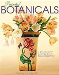 Painted Botanicals (Leisure Arts #22586) (Hardcover)