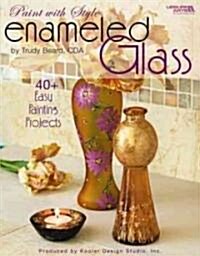 Enameled Glass - Paint With Style (Paperback)