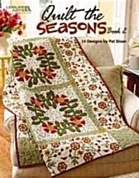 Quilt the Seasons, Book 2 (Paperback)