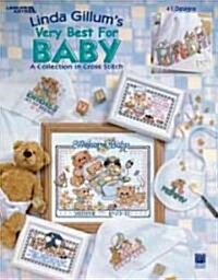 Linda Gillums Very Best for Baby (Leisure Arts #3366) (Hardcover)